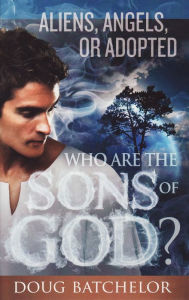 Who are the Sons of God? Doug Batchelor Author