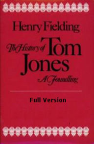 The History of Tom Jones, A Foundling - HENRY FIELDING