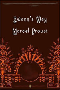 Swann's Way....In Search of Lost Time #1 - Marcel Proust