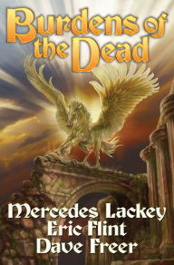 Burdens of the Dead (Heirs of Alexandria Series #4) - Mercedes Lackey