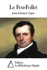 Le Feu-Follet James Fenimore Cooper Author