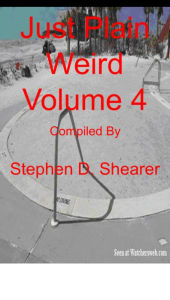 Just Plain Weird Volume 04 Stephen Shearer Compiler