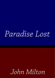 John Milton Paradise Lost John Milton Author