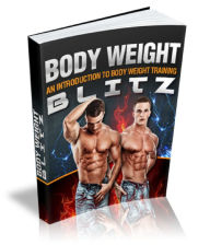 Body Weight Blitz Get The Body Of Your Dreams In Your Own Home And In Only Minutes Per Day Lou Diamond Editor