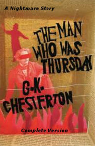 The Man Who Was Thursday: a Nightmare - G. K. CHESTERTON