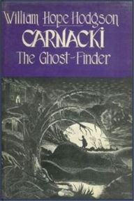 Carnacki the Ghost-Finder - William Hope Hodgson