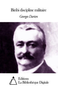 Biribi discipline militaire Georges Darien Author