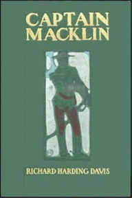 Captain Macklin - Richard Harding Davis