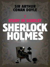 A Study in Scarlet Arthur Conan Doyle Author