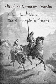El ingenioso hidalgo Don Quijote de la Mancha - Miguel Cervantes Saavedra