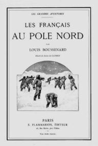 Les français au pôle Nord (Illustrated) Louis Boussenard Author