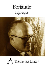 Fortitude Hugh Walpole Author