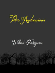 Titus Andronicus - william shakespeare
