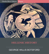Hellenic History - George Willis Botsford