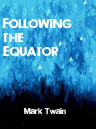 Following the Equator - Mark Twain