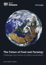The Future of Food and Farming: Challenges and choices for global sustainability - The Government Office for Science, London.