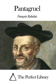 Pantagruel FranÃ§ois Rabelais Author