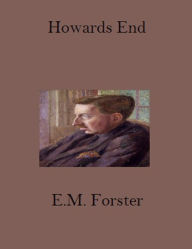 Howards End E. M. Forster Author