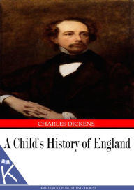 A Childs History of England Charles Dickens Author
