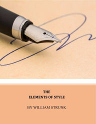 The Elements of Style - WILLIAM STRUNK