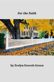For the Faith - Evelyn Everett-Green