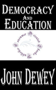 Democracy and Education - John Dewey