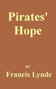 Pirates' Hope (Illustrated) Francis Lynde Author