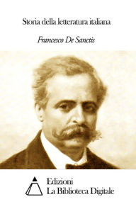 Storia della letteratura italiana Francesco De Sanctis Author