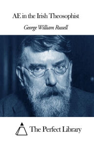 AE in the Irish Theosophist - George William Russell