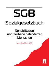 Sozialgesetzbuch (SGB) Neuntes Buch (IX) - Rehabilitation und Teilhabe behinderter Menschen Deutschland Author