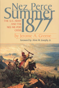 Nez Perce Summer, 1877 - Jerome A. Greene