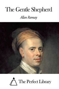 The Gentle Shepherd Allan Ramsay Author