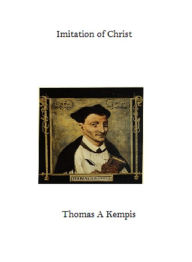 Imitation of Christ Thomas à Kempis Author