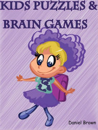 Kids Puzzles And Brain Games Daniel Brown Author