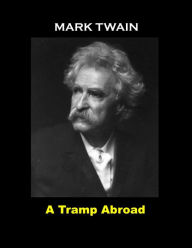 A Tramp Abroad - Mark Twain
