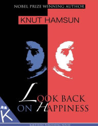 Look Back on Happiness Knut Hamsun Author