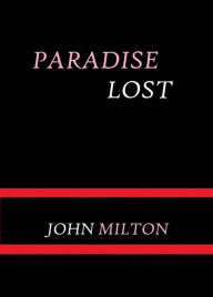 Paradise Lost by John Milton - John Milton