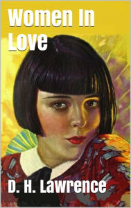 Women In Love - D. H. Lawrence