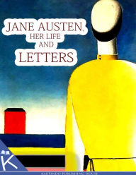Jane Austen, Her Life And Letters - Jane Austen