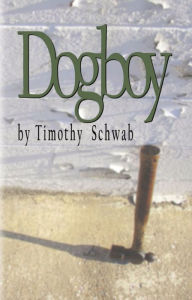 Dogboy Timothy Schwab Author