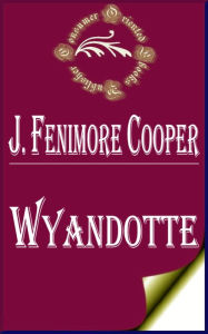 Wyandotte by James Fenimore Cooper - James Fenimore Cooper
