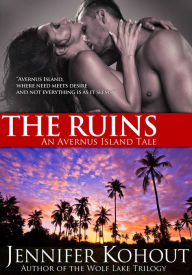 The Ruins: An Avernus Island Tale (Book 1) - Jennifer Kohout
