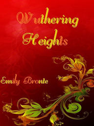 Wuthering Heights by Emily Bronte - Emily Brontë