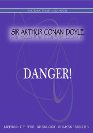 Danger! And Other Stories - Arthur Conan Doyle