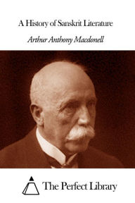 A History of Sanskrit Literature - Arthur Anthony Macdonell