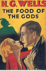 The Food of the Gods and How It Came to Earth H. G. Wells Author
