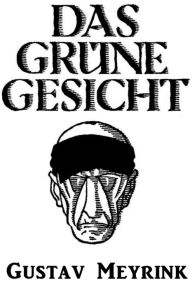 Das grune Gesicht - Gustav Meyrink