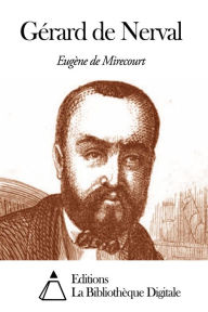 Gérard de Nerval Eugène de Mirecourt Author