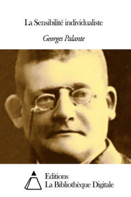 La Sensibilité individualiste Georges Palante Author