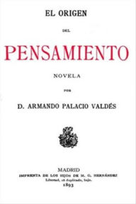 El origen del pensamiento - D. Armando Palacio Valdes